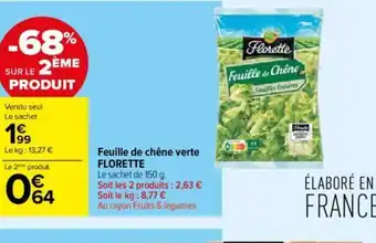 Carrefour Contact Feuille de chêne verte FLORETTE offre