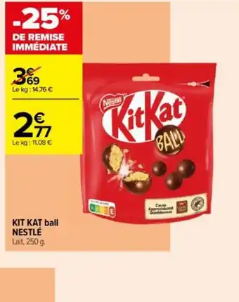 Carrefour Contact KIT KAT ball NESTLÉ offre
