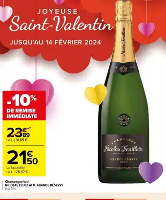 Carrefour Contact Champagne brut NICOLAS FEUILLATTE GRANDE RÉSERVE offre