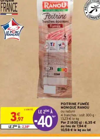 Intermarché Contact POITRINE FUMÉE MONIQUE RANOU offre