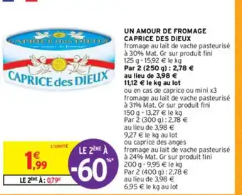 Intermarché Contact UN AMOUR DE FROMAGE CAPRICE DES DIEUX offre