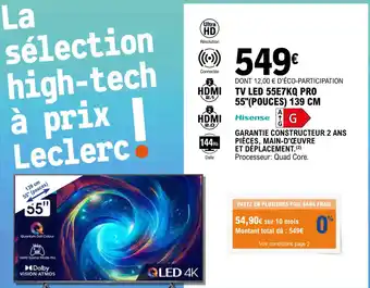 E.Leclerc TV LED 55E7KQ PRO 55"(POUCES) 139 CM offre