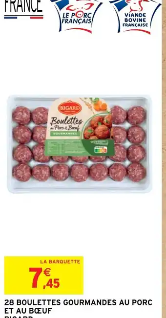 Intermarché 28 BOULETTES GOURMANDES AU PORC ET AU BŒUF BIGARD offre