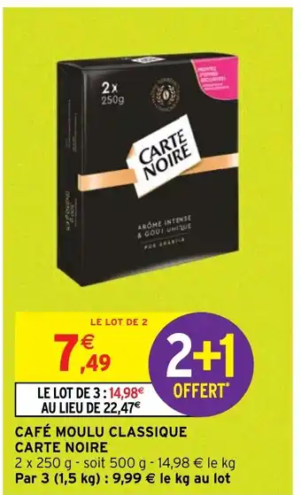 Intermarché CAFÉ MOULU CLASSIQUE CARTE NOIRE offre