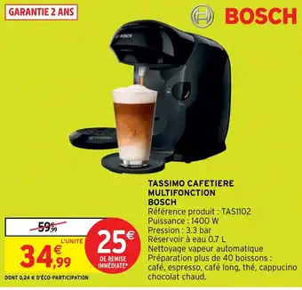 Intermarché TASSIMO CAFETIERE MULTIFONCTION BOSCH offre