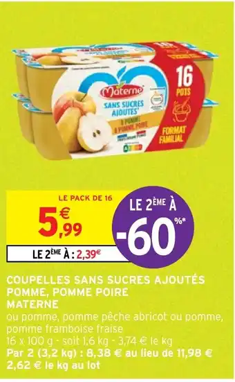Intermarché COUPELLES SANS SUCRES AJOUTÉS POMME, POMME POIRE MATERNE offre