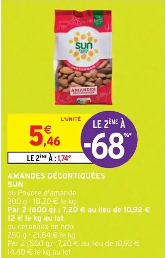 Intermarché AMANDES DÉCORTIQUÉES SUN offre