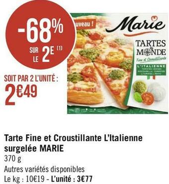 Géant Casino Marie tarte fine et croustillante l’italienne surgelée offre