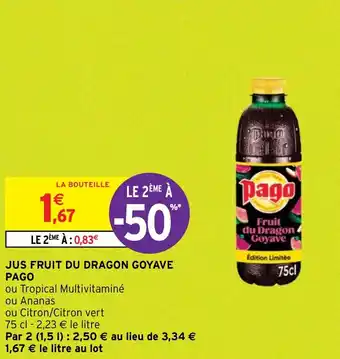Intermarché JUS FRUIT DU DRAGON GOYAVE PAGO offre