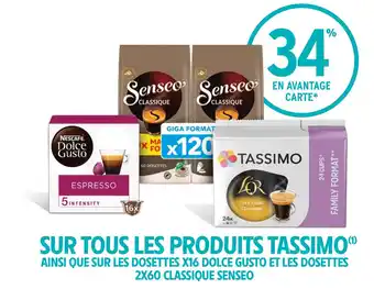 Intermarché SUR TOUS LES PRODUITS TASSIMO" AINSI QUE SUR LES DOSETTES X16 DOLCE GUSTO ET LES DOSETTES 2X60 CLASSIQUE SENSEO offre