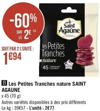 Géant Casino Saint agaûne les petites tranches nature offre