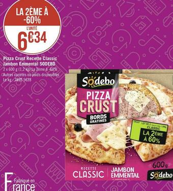 Géant Casino Sodebo pizza crust recette classic jambon emmental offre