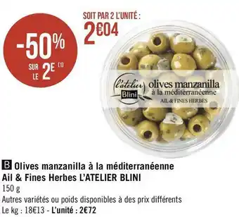 Géant Casino L’atelier blini olives manzanilla à la méditerranéenne ail & fines herbes offre