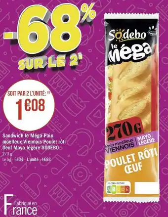 Géant Casino Sodebo sandwich le méga pain moelleux viennois poulet rôti oeuf mayo légère offre