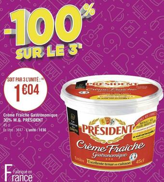 Géant Casino Président crème fraîche gastronomique 30% m.g. offre