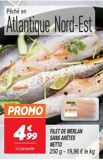 Netto FILET DE MERLAN SANS ARÊTES NETTO 250 g offre