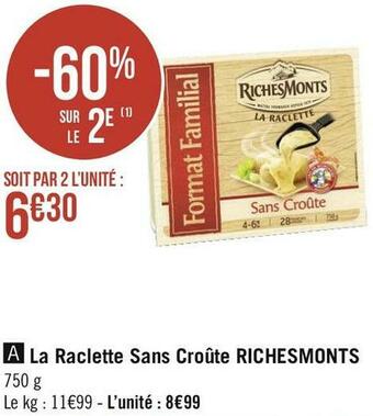 Géant Casino Riches monts la raclette sans croûte offre