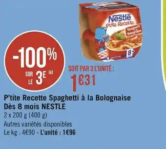 Géant Casino Nestlé p’tite recette spaghetti à la bolognaise dès 8 mois offre