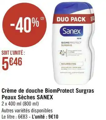 Géant Casino Sanex crème de douche biomprotect surgras peaux sèches offre