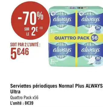 Géant Casino Always serviettes périodiques normal plus ultra offre