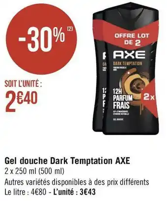 Géant Casino Axe gel douche dark temptation offre