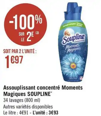 Géant Casino Soupline assouplissant concentré moments magiques* offre
