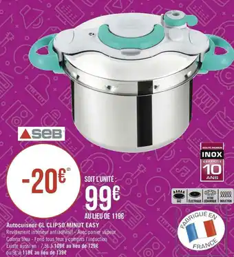 Géant Casino Seb autocuiseur 6l clipso minut easy offre