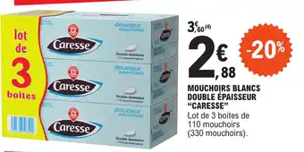 E.Leclerc MOUCHOIRS BLANCS DOUBLE ÉPAISSEUR "CARESSE" offre