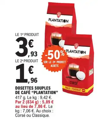 E.Leclerc DOSETTES SOUPLES DE CAFÉ "PLANTATION" offre