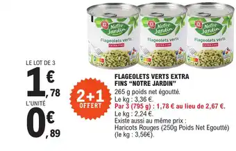 E.Leclerc FLAGEOLETS VERTS EXTRA FINS "NOTRE JARDIN" offre