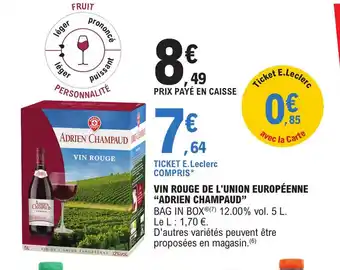 E.Leclerc VIN ROUGE DE L'UNION EUROPÉENNE "ADRIEN CHAMPAUD" offre