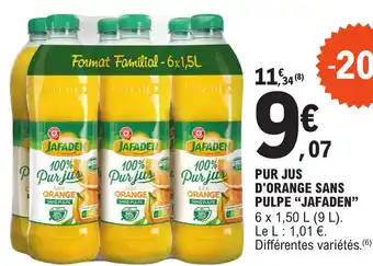 E.Leclerc PUR JUS D'ORANGE SANS PULPE "JAFADEN" offre