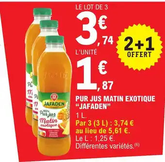 E.Leclerc PUR JUS MATIN EXOTIQUE "JAFADEN" offre