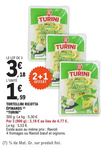 E.Leclerc TORTELLINI RICOTTA ÉPINARDS (3) "TURINI" offre