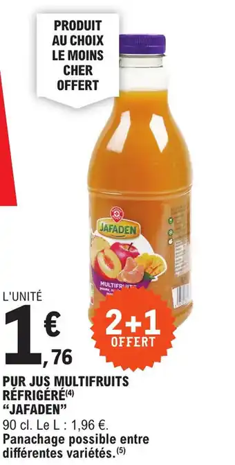 E.Leclerc PUR JUS MULTIFRUITS RÉFRIGÉRÉ(4) "JAFADEN" offre