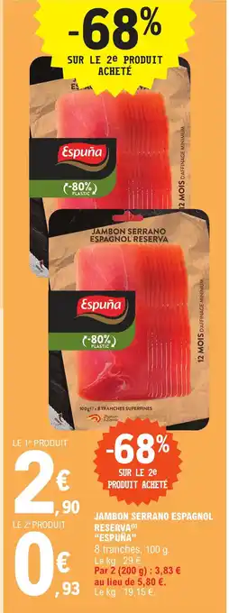 E.Leclerc JAMBON SERRANO ESPAGNOL RESERVA (5) "ESPUÑA” offre