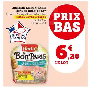 Super U HERTA JAMBON LE BON PARIS -25% DE SEL offre