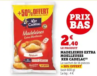 Super U KER CADELAC MADELEINES EXTRA MOELLEUSES offre