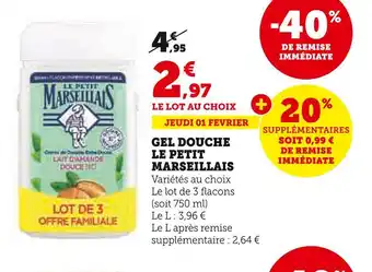 Super U LE PETIT MARSEILLAIS GEL DOUCHE offre