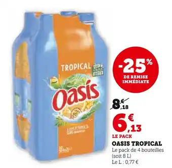 Super U OASIS OASIS TROPICAL offre
