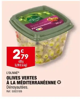 ALDI L’OLIVAÉ OLIVES VERTES À LA MÉDITERRANÉENNE offre