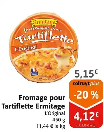 Colruyt Ermitage Fromage pour Tartiflette offre
