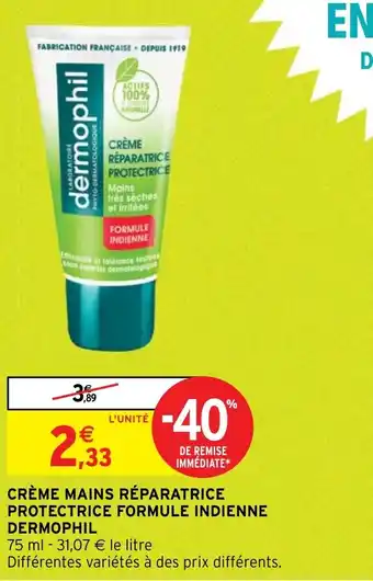 Intermarché Hyper CRÈME MAINS RÉPARATRICE PROTECTRICE FORMULE INDIENNE offre