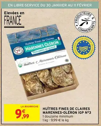 Intermarché Hyper HUÎTRES FINES DE CLAIRES MARENNES-OLÉRON IGP N°3 offre