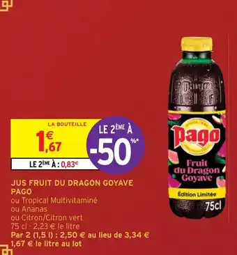 Intermarché Hyper JUS FRUIT DU DRAGON GOYAVE PAGO offre
