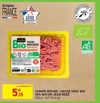 Intermarché Hyper VIANDE BOVINE: HACHÉ VRAC BIO 15% MAT.GR JEAN ROZÉ offre