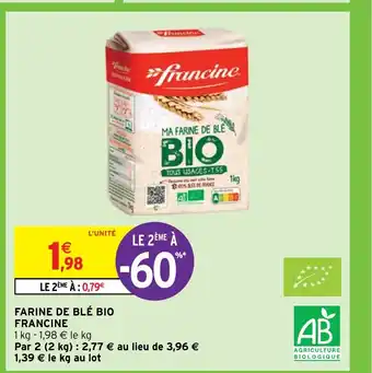 Intermarché Hyper FARINE DE BLÉ BIO FRANCINE offre