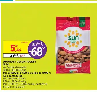 Intermarché Hyper AMANDES DÉCORTIQUÉES SUN offre