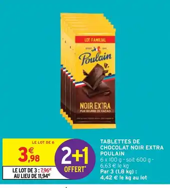 Intermarché Hyper TABLETTES DE CHOCOLAT NOIR EXTRA POULAIN offre