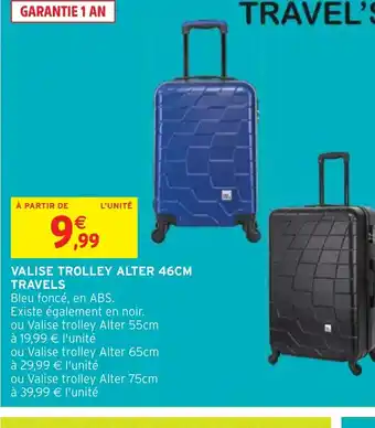 Intermarché Hyper VALISE TROLLEY ALTER 46CM TRAVELS offre